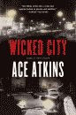 'Wicked City' by Ace Atkins hardcover edition front cover