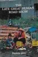 The Late Great Human Road Show by Paulette Jiles front cover