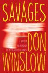 A color photo of the front cover of 'Savages' by Don Winslow.