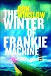 A color photo of the front cover of 'The Winter of Frankie Machine' by Don Winslow.