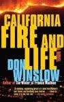 A color photo of the front cover of 'California Fire and Life' by Don Winslow.