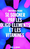Se Soigner Par Les Oligo-Elements Et Les Vitamins