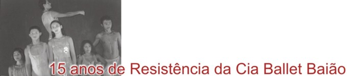 15 Anos de Resistência da Cia Balé Baião