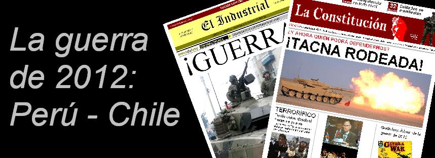 La guerra de 2012: Perú - Chile