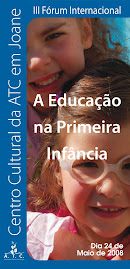 Comunicação apresentada no III Fórum Internacional "A Educação na Primeira Infância"