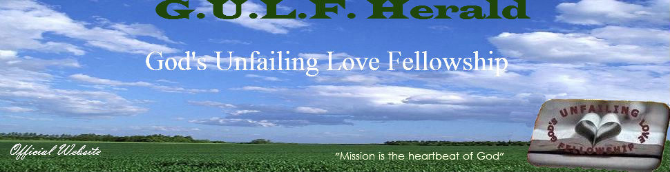 G.U.L.F. Herald - God's Unfailing Love Fellowship