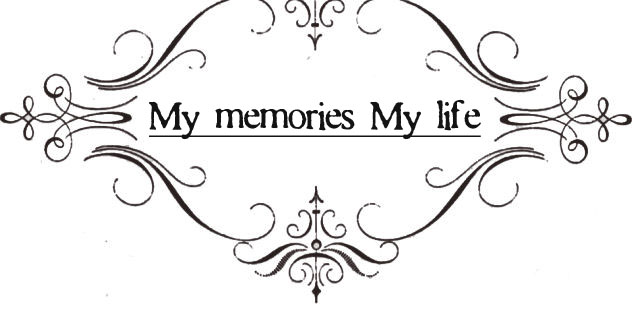 My memories My life