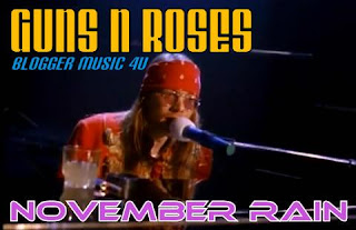 Guns N Roses ' November Rain ' | Blogger Music 4U