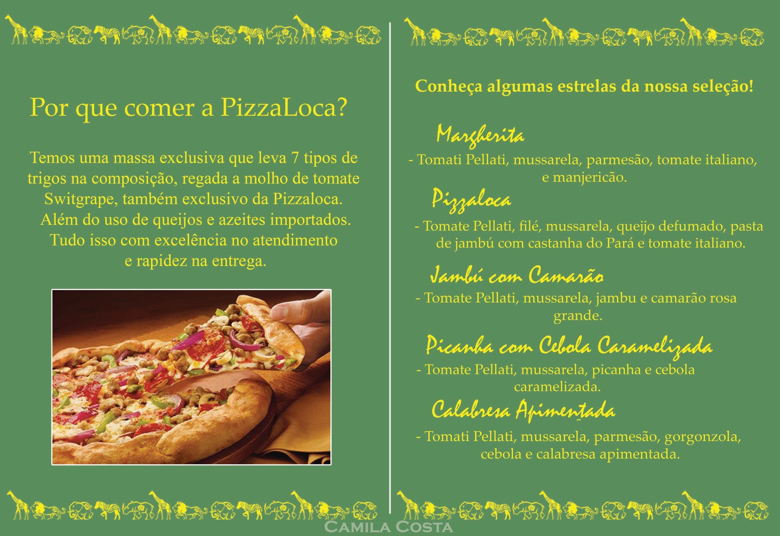 Publicidade, Propaganda e mais. Campanha Pizza Loca
