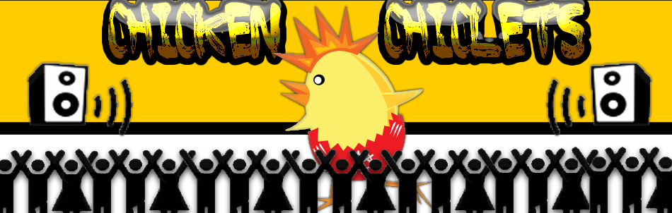 Chicken Chiclets Blog