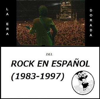 LA ERA DORADA DEL ROCK EN ESPAÑOL: 1983-1997