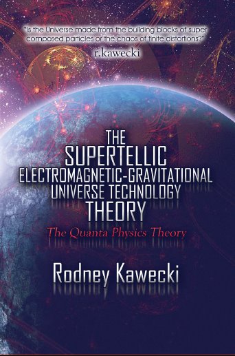 THE SUPERTELLIC ELECTROMAGNETIC-GRAVITATIONAL UNIVERSE TECHNOLOGY THEORY