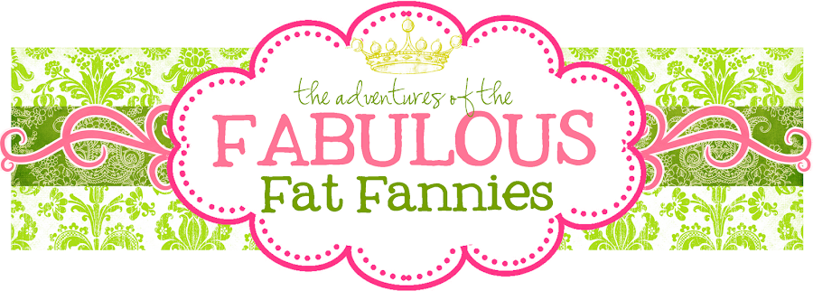 The Adventures of The Fabulous Fat Fannies
