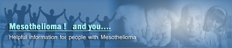 Mesothelioma !      and you.......