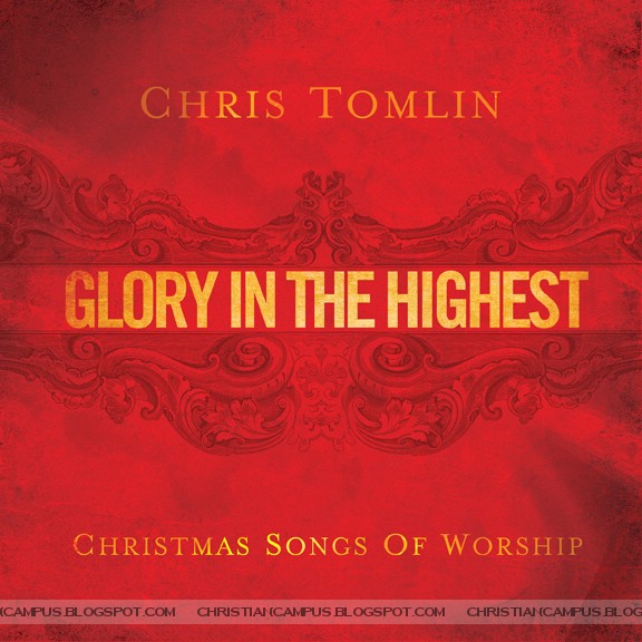 Chris Tomlin - Glory in the Highest: Christmas Songs of Worship