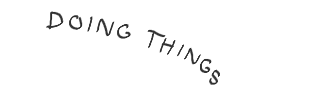 DOING THINGS