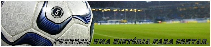 Futebol: uma história para contar