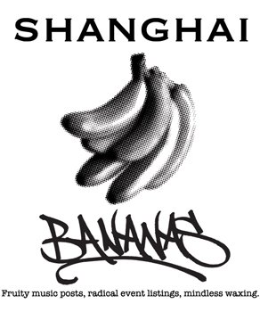 Shanghai Bananas
