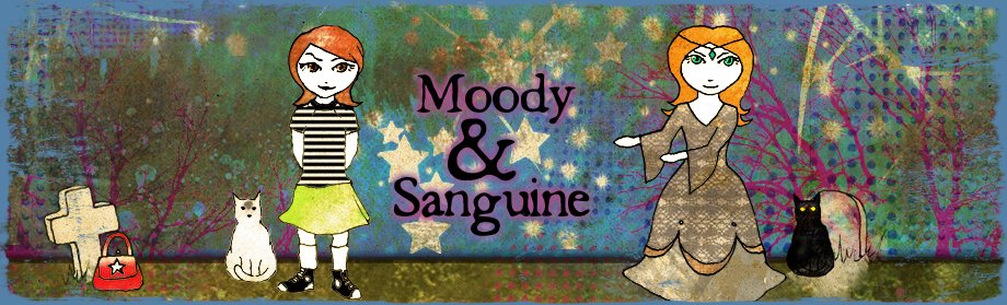 moody&sanguine