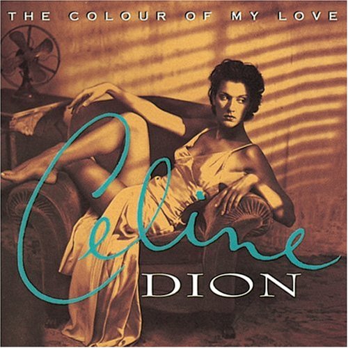 https://2.bp.blogspot.com/_swO1O7nE7JY/S9ILC2JiF7I/AAAAAAAABd8/w4-eYC8D6IM/s1600/celine+dion+-+the+colour+of+my+love.jpg