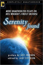 <em>Serenity Found: More Unauthorized Essays</em>