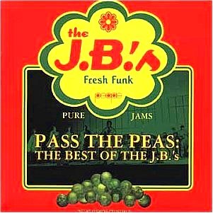[The+J.B.'s+Pass+the+Peas+The+Best+of+the+J.B.'s+[1960's].jpg]
