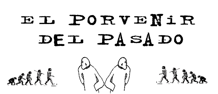 El porvenir del pasado