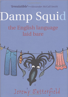 Damp Squid: the English language laid bare, by Jeremy Butterfield