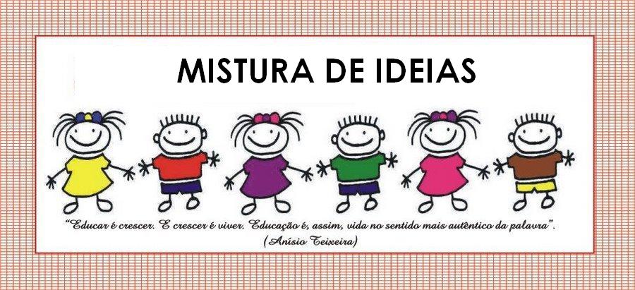 MISTURA DE IDEIAS