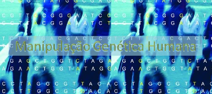 Manipulação Genética Humana