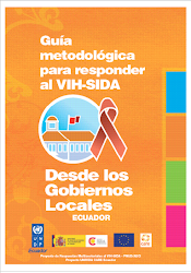 Guía metodológica para responder al VIH-SIDA desde los Gobiernos Locales Ecuador 2007