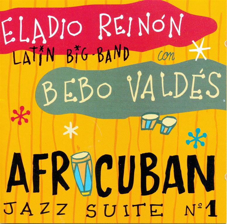 Eladio+Rein%C3%B3n+Latin+Band+con+Bebo+Vald%C3%A9s+-+Afro+Cuban+Jazz+Suite+Nro.1.jpg