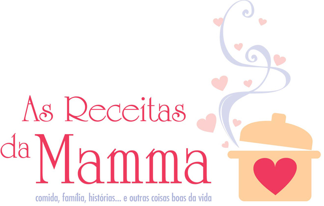 Receitas da Mamma | Receitas recheadas de muita história e outros temperos bons da vida.