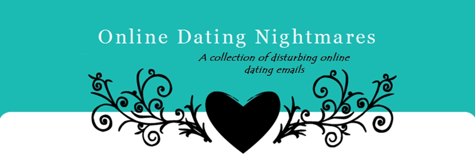 Online Dating Nightmares