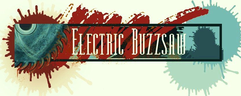 Electric Buzzsaw