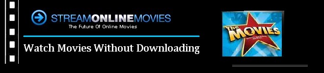 Watch Movies Without Downloading