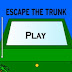 Escape The Trunk