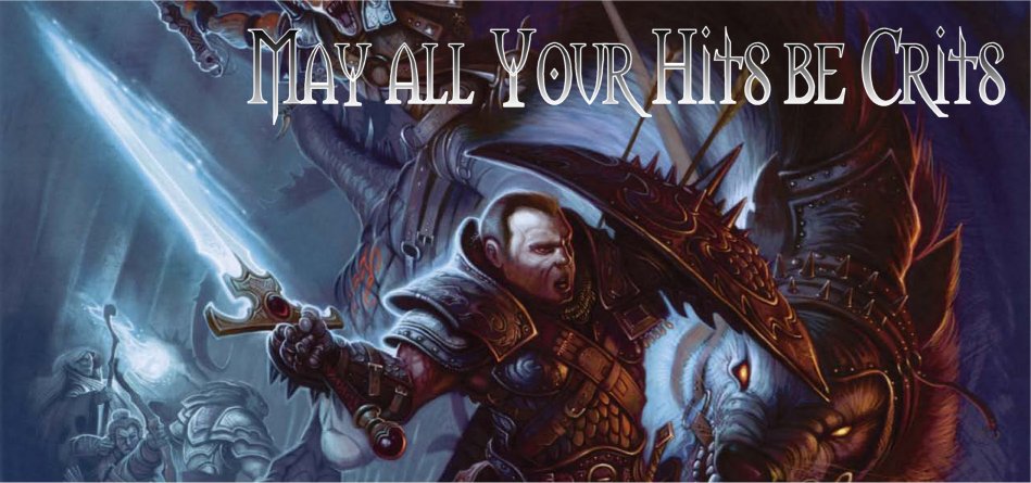 May all Your Hits be Crits
