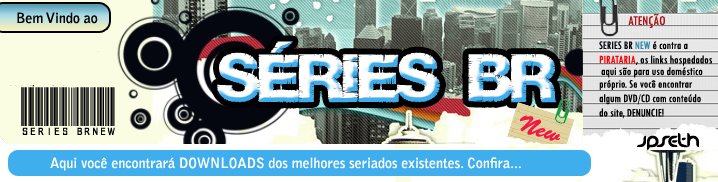 Séries BR new