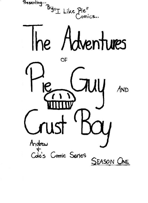 The Adventures of Pie Guy and Crust Boy Comics Pie Guy and Crust Boy