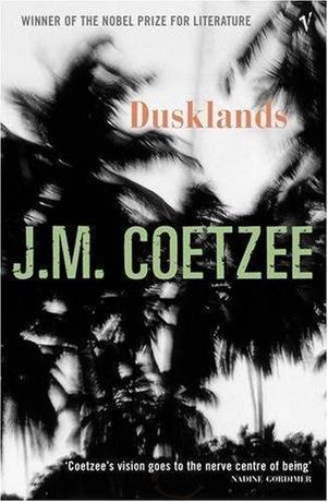 [Dusklands+(JM+Coetzee).jpg]