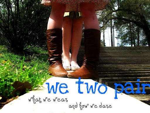 we two pair - what we wear & how we dare