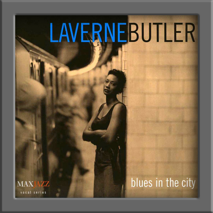 Jazz, Blues, Female Vocalists, and more... Laverne BUTLER 1999