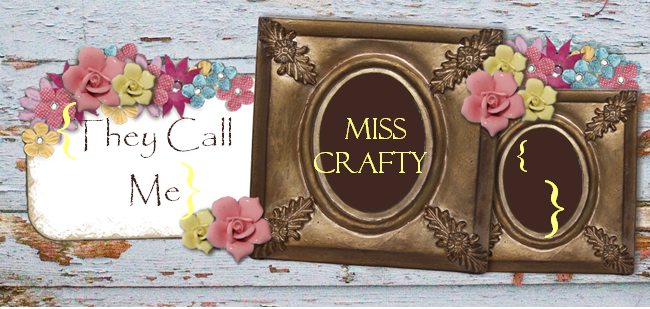They Call Me Miss Crafty