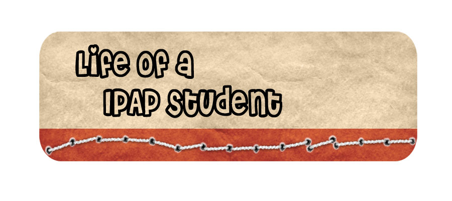 Life of an IPAP student