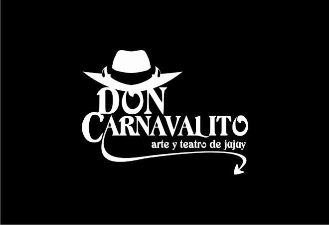 DON CARNAVALITO "Arte y teatro de Jujuy"