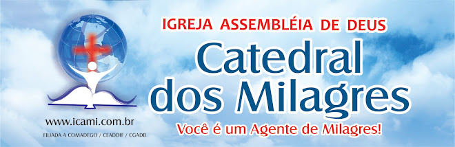ASSEMBLEIA DE DEUS CATEDRAL DOS MILAGRES