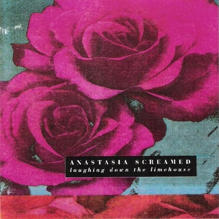 Wilfully Obscure: Anastasia Screamed - Laughing Down the Limehouse