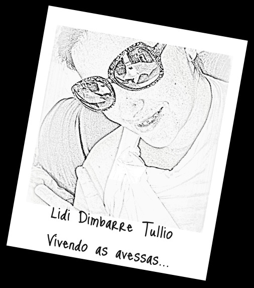 Vivendo as avessas, e porque não?