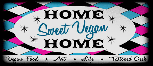 *    Home    Sweet   Vegan   Home    *